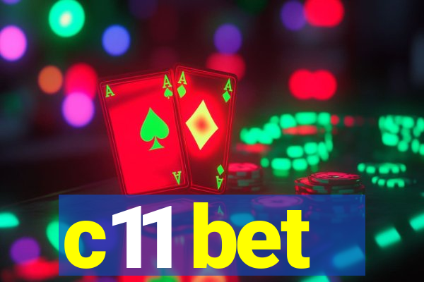 c11 bet